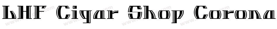 LHF Cigar Shop Corona字体转换